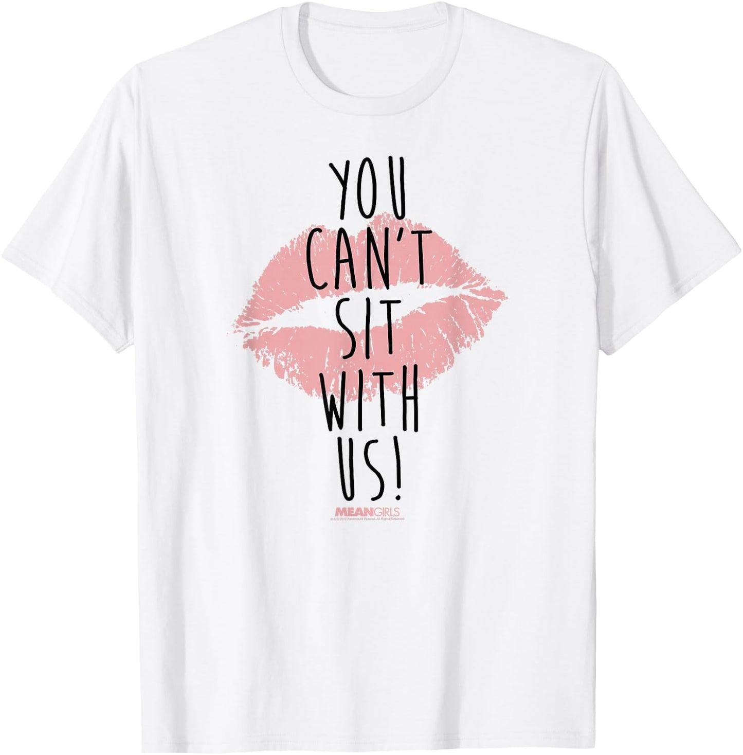 Mean Girls You Cant Sit with Us T-Shirt - T-Shirt | White