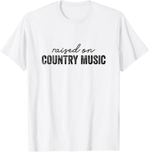 Funny Raised On Country Music Classic 90's Southern T-Shirt - T-Shirt | White