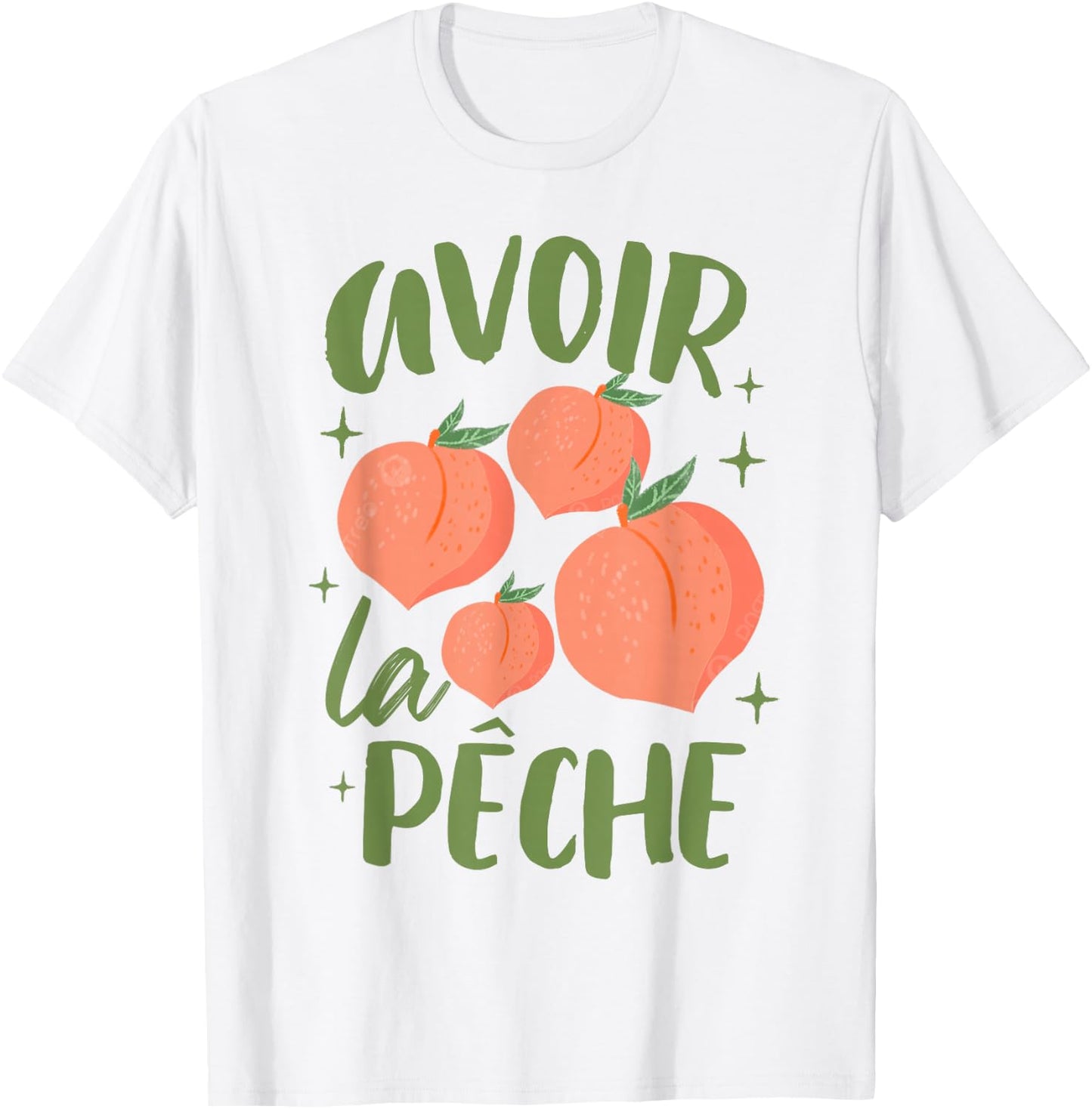 French Sayings Peach Lover Farmers Market Avoir La Peche T-Shirt - T-Shirt | White