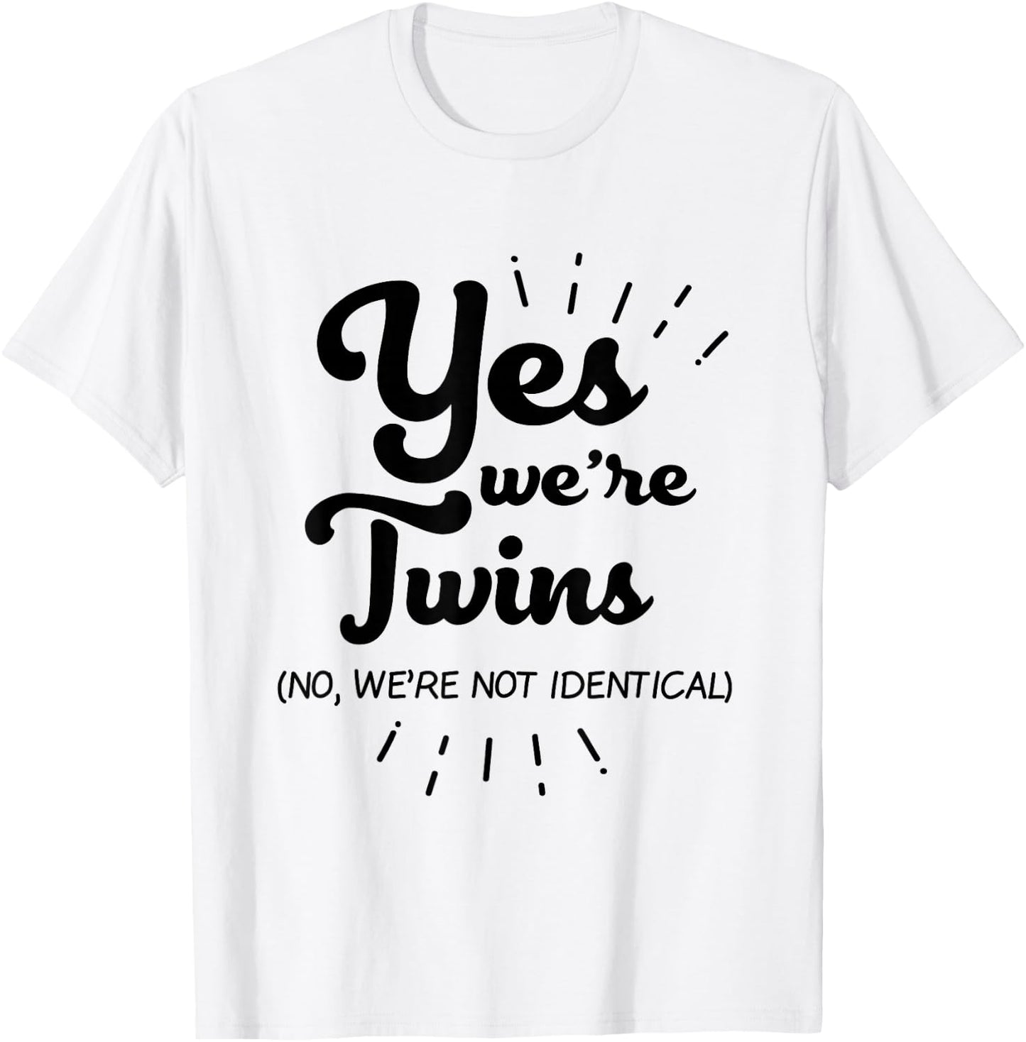 Funny Twins Partner Gift Yes We Are Twins T-Shirt - T-Shirt | White