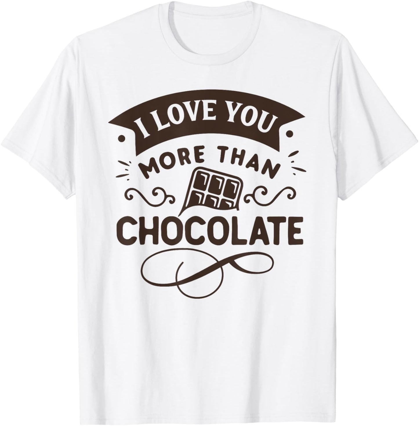 I Love You More Than Chocolate Funny Easter T-Shirt - T-Shirt | White