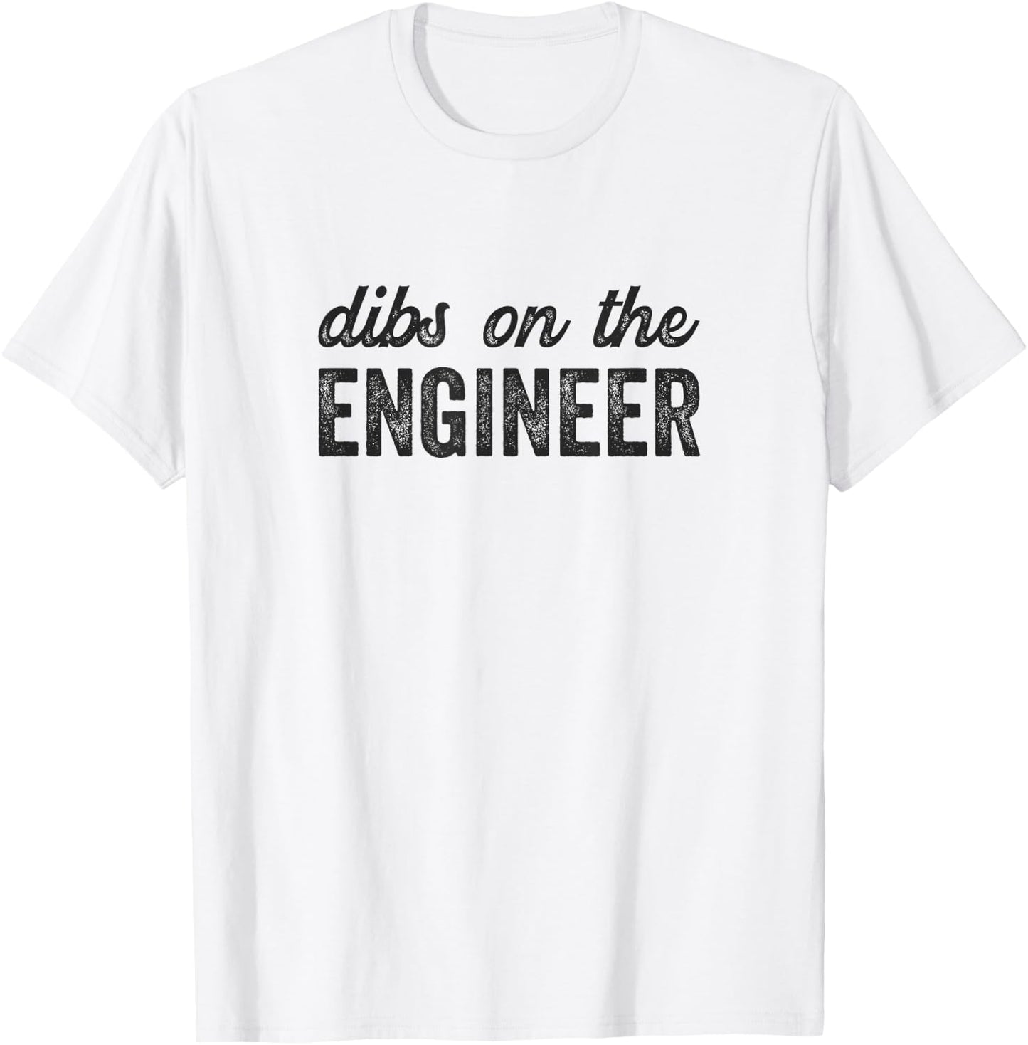 Dibs on the Engineer Funny Engineer Wife T-Shirt - T-Shirt | White