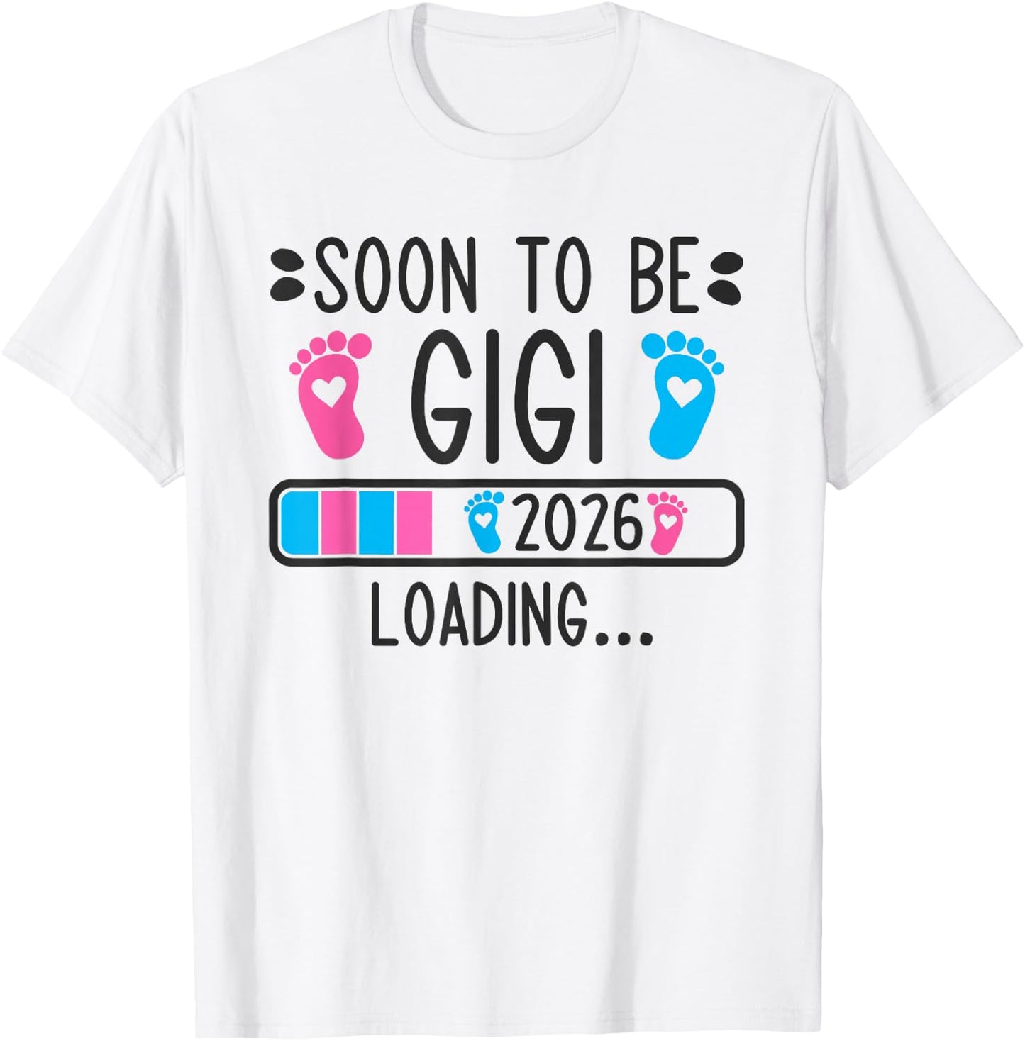 Soon to Be Gigi 2026 Loading Pregnancy Announcement 2026 T-Shirt - T-Shirt | White