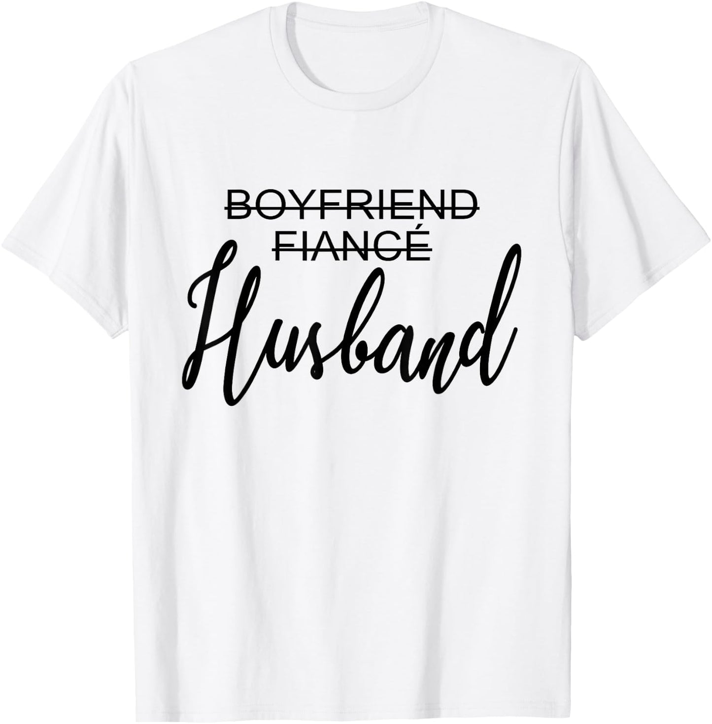 Boyfriend Fiancé Husband, Just Married, Wedding, Matching T-Shirt - T-Shirt | White