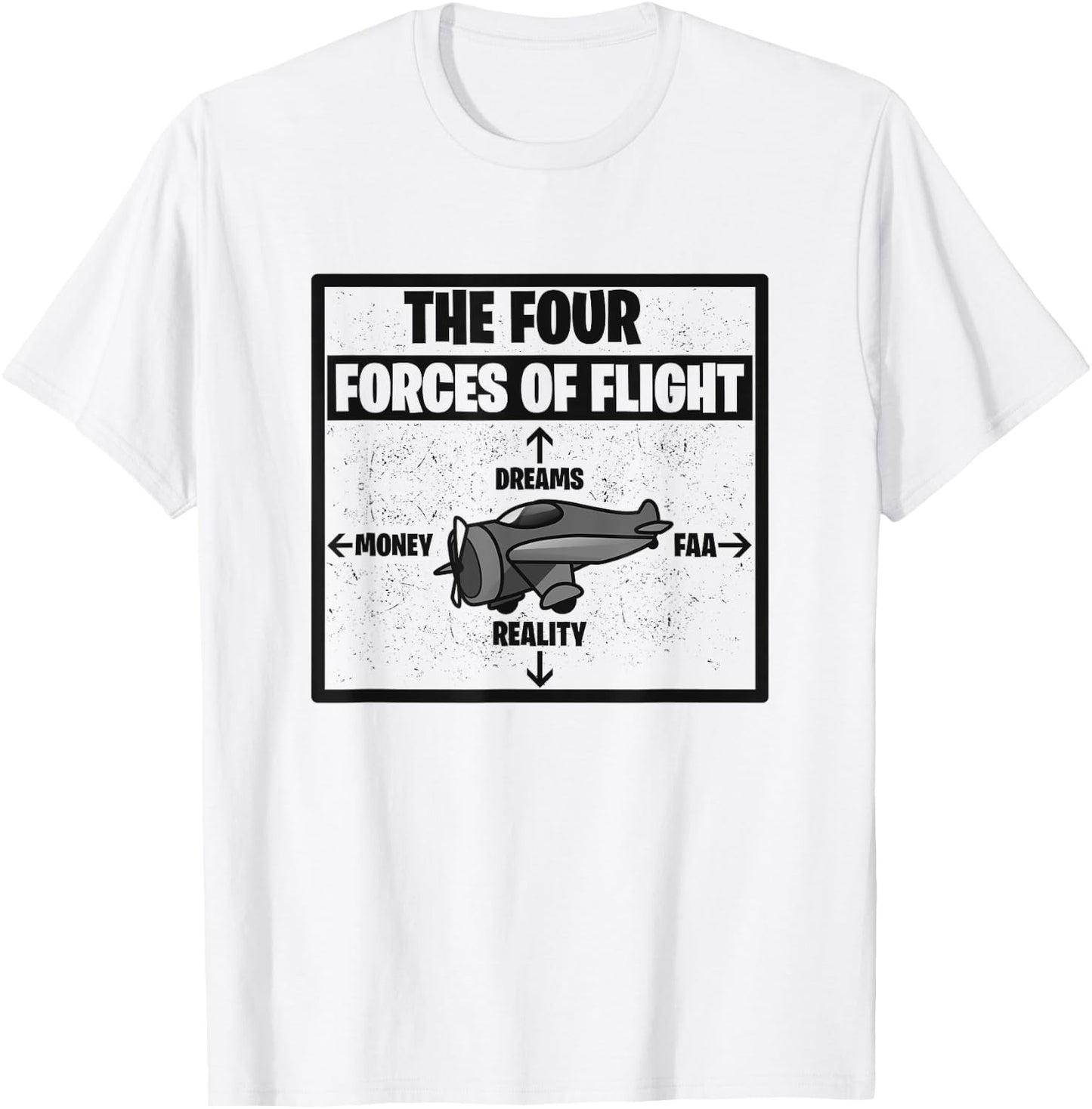 Four Forces Of Flight Dreams Money Reality FAA Pilot Gift T-Shirt - T-Shirt | White