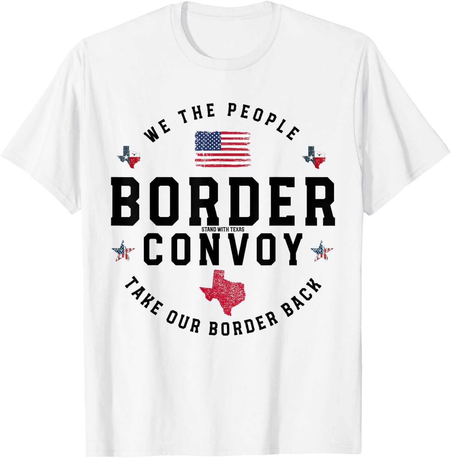 Take Our Border Back - Texas Southern Border Trucker Convoy T-Shirt - T-Shirt | White