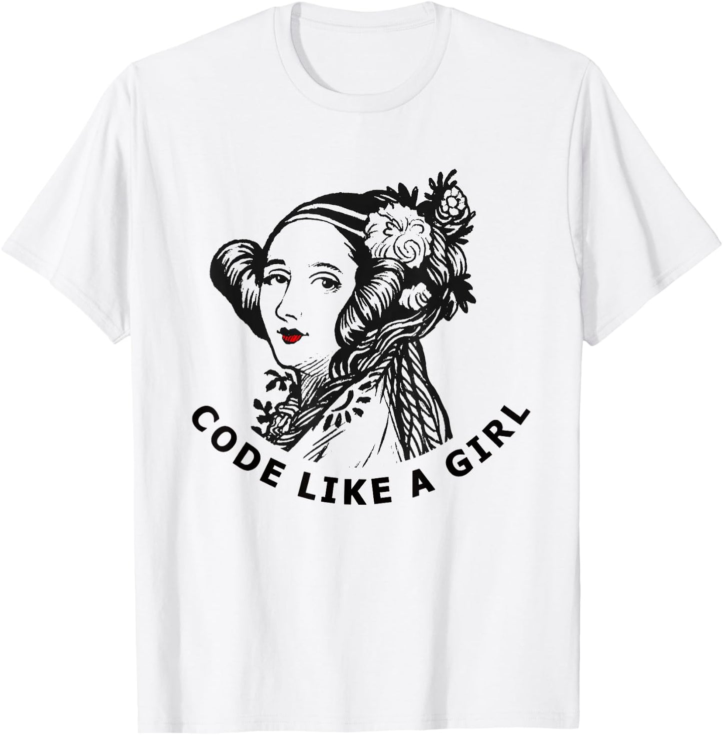 Ada Lovelace Code Like A Girl T-Shirt - T-Shirt | White