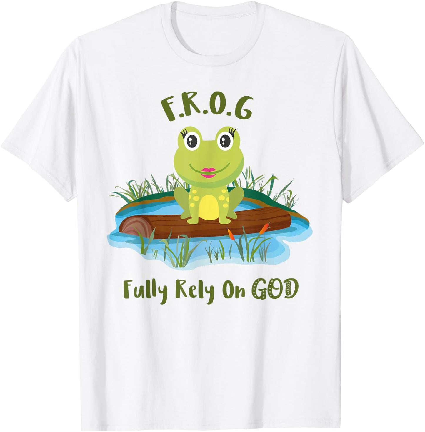 Fully Rely On God acronym F.R.O.G Cute Girl Frog Log T-Shirt - T-Shirt | White