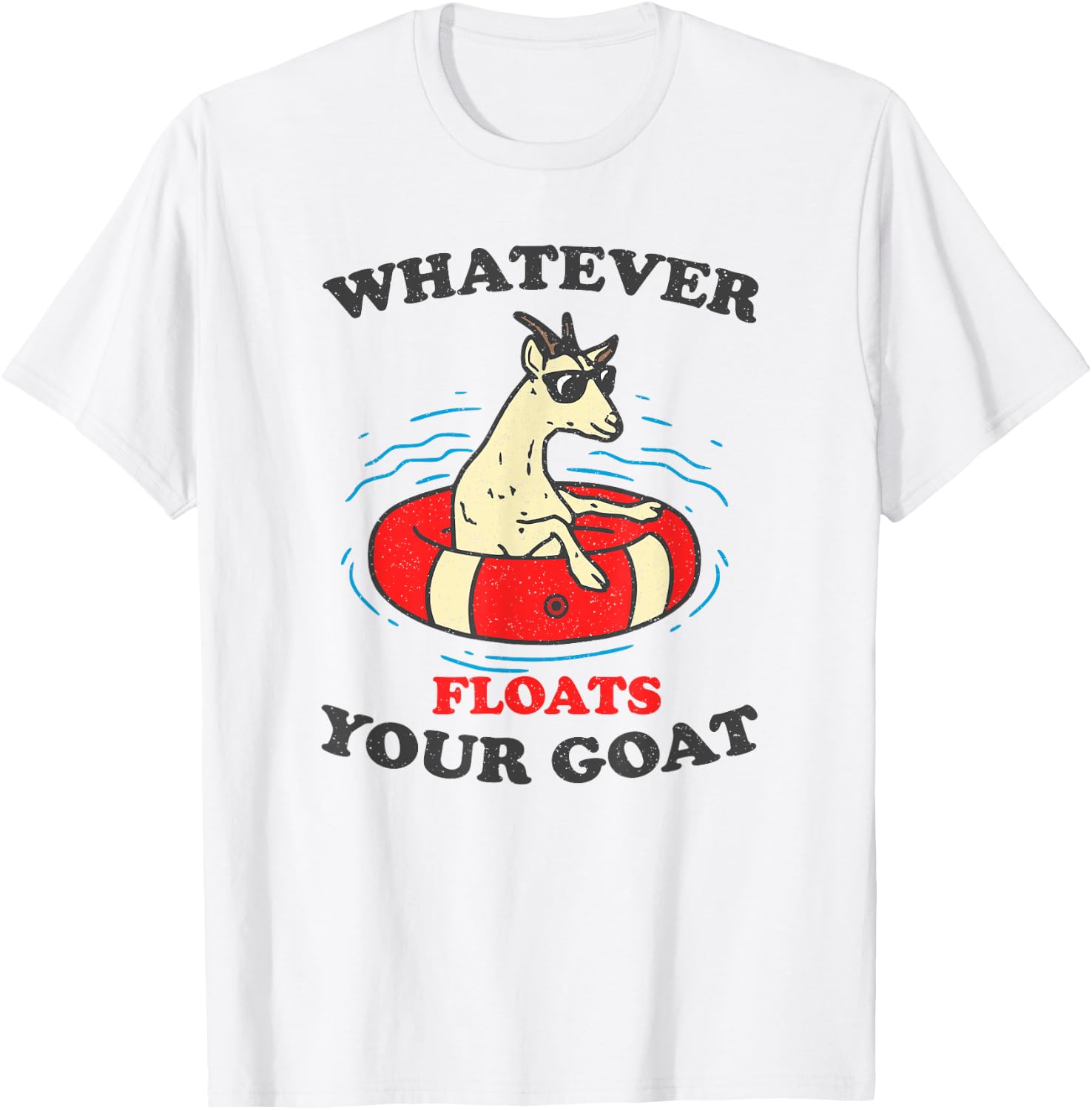 Whatever Floats Your Goat Summer Float Trip River Tubing Women T-Shirt - T-Shirt | White