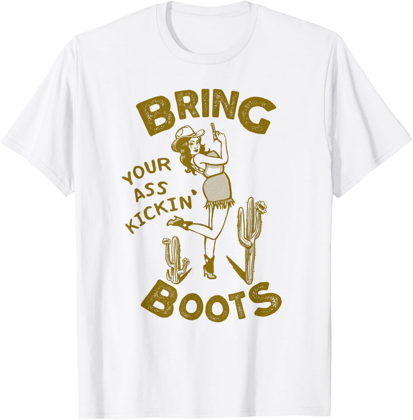 Bring Your Ass Kicking Boots: Vintage Western Texas Cowgirl T-Shirt - T-Shirt | White