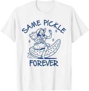 Bride to Be Bridal Bachelorette Party Same Pickle Forever T-Shirt - T-Shirt | White