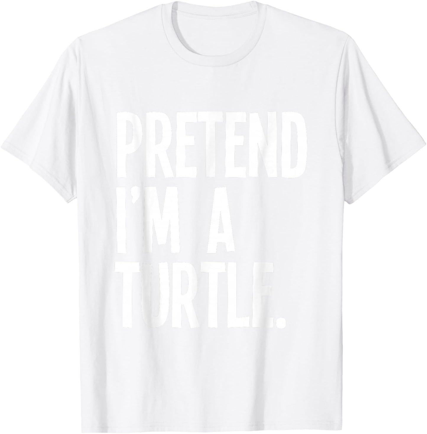 Pretend I'm A Turtle Funny Halloween Party Costume T-Shirt - T-Shirt | White