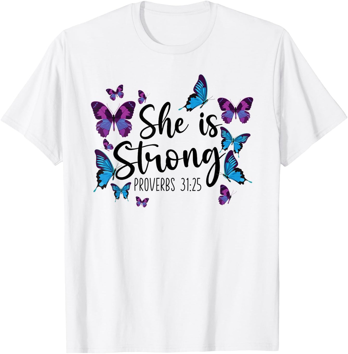 Christian Bible Verse Quote Butterfly Proverbs 31:25 T-Shirt - T-Shirt | White