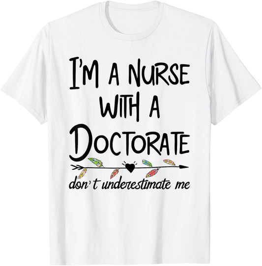 Nurse DNP PhD Doctorate Lady Woman Mother's Day Gift Mom T-Shirt - T-Shirt | White