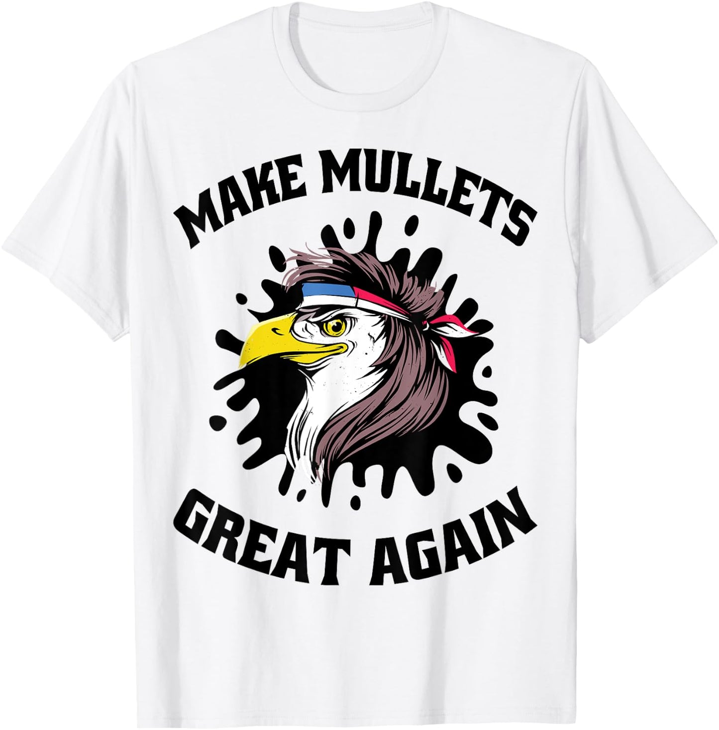 Make Mullets Great Again American Eagle T-Shirt - T-Shirt | White