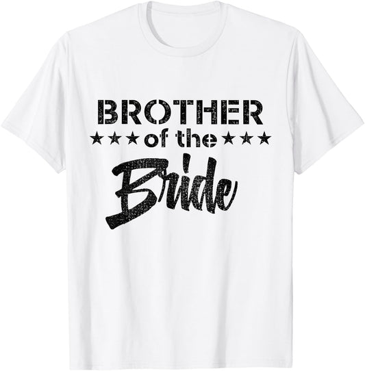 Brides Brother - Funny Wedding Gifts for Brother Bridal Bro T-Shirt - T-Shirt | White