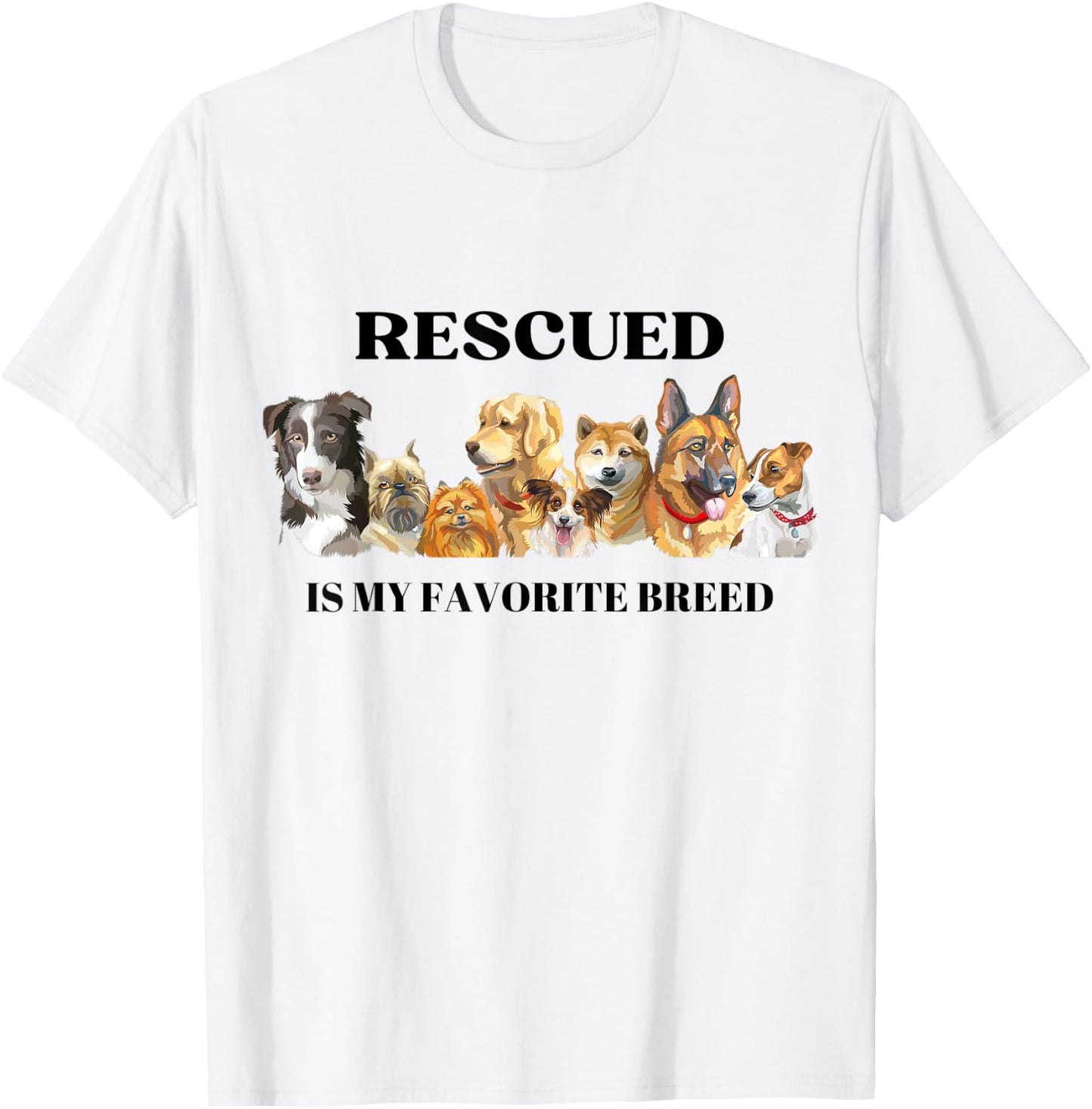 Funny, Cute, Rescued Is My Favorite Breed T-Shirt - T-Shirt | White