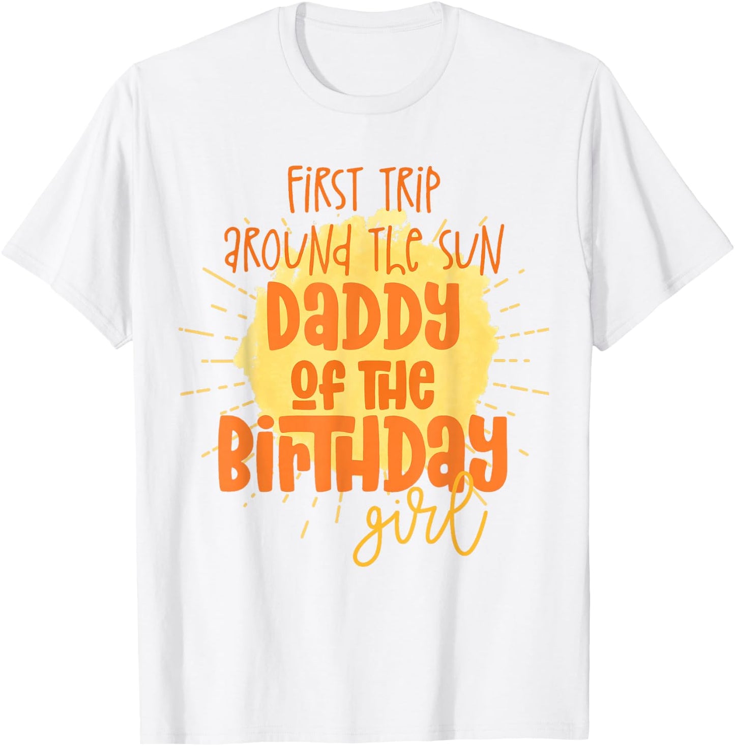 Daddy Birthday Girl First Trip Around The Sun Galaxy Party T-Shirt - T-Shirt | White