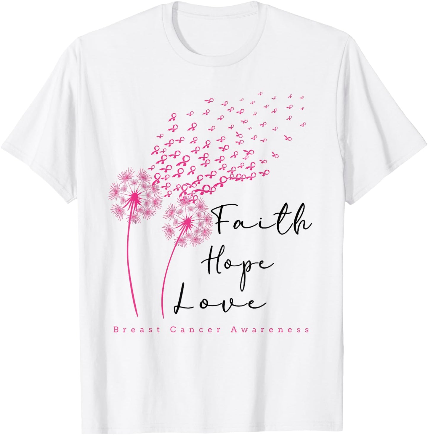 Pink Ribbon Dandelion Faith Hope Love Breast Cancer T-Shirt - T-Shirt | White