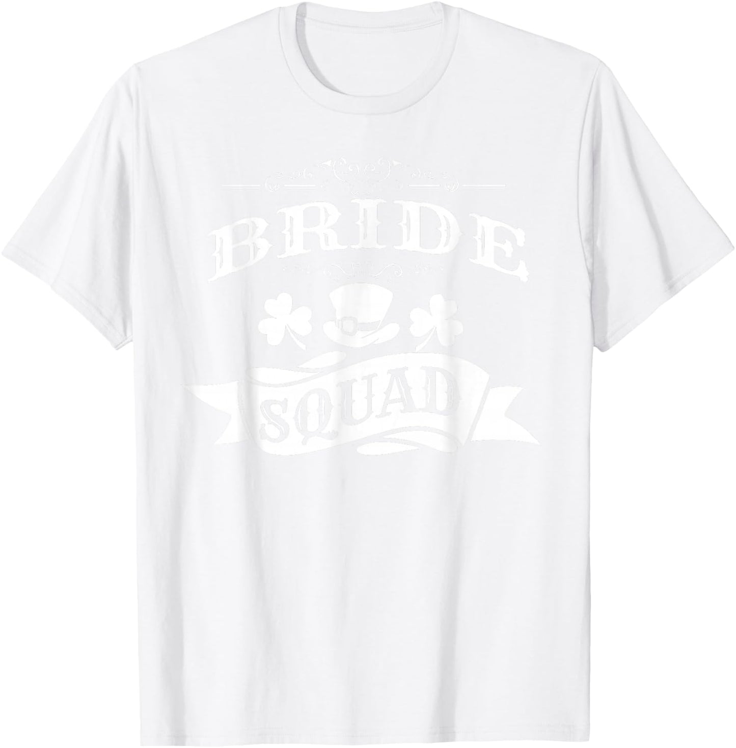 Bride Squad St Patrick's Day Bachelorette Party T-Shirt - T-Shirt | White