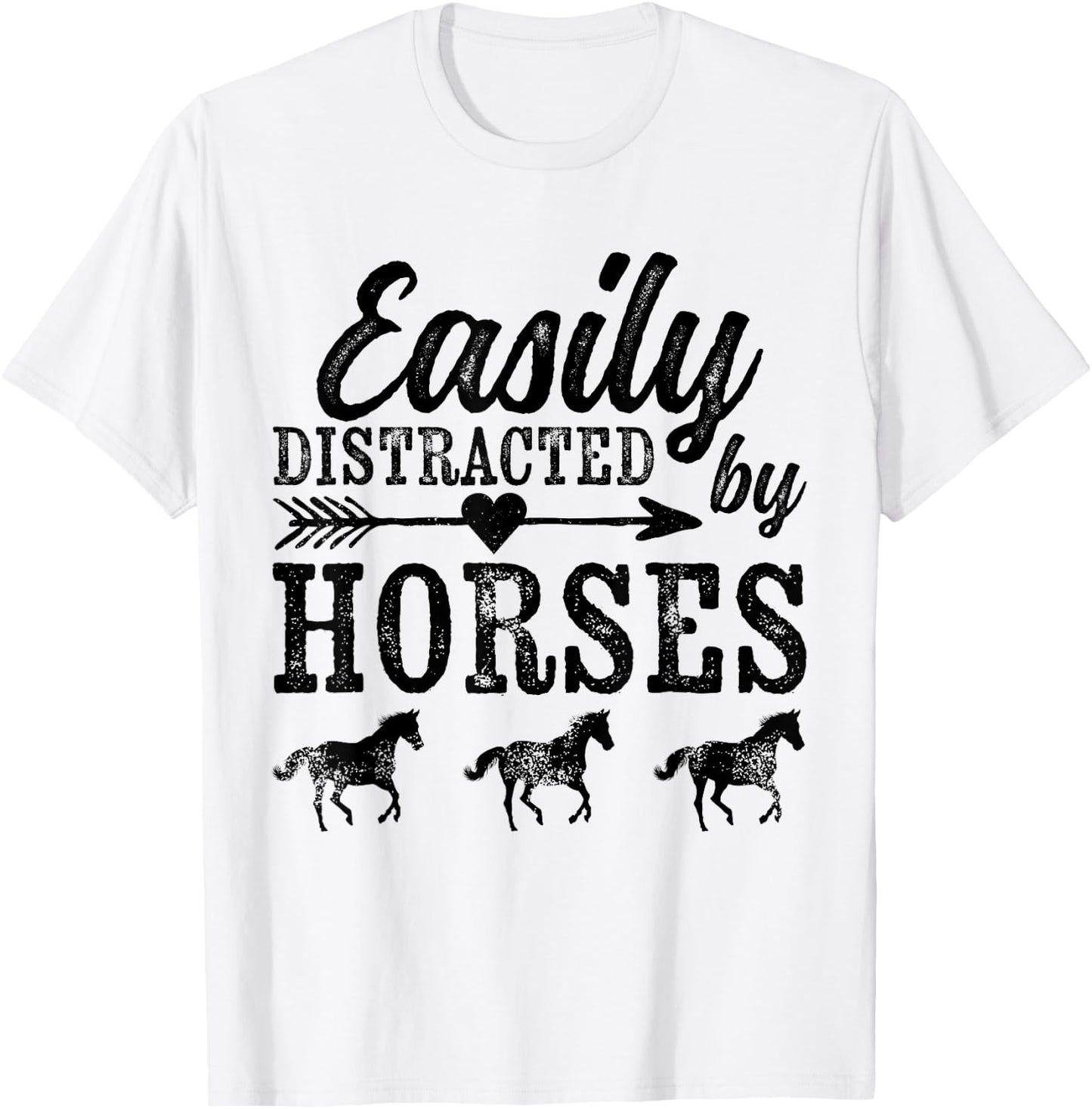 Easily Distracted By Horses Ladies Rodeo Funny Horse Saying T-Shirt - T-Shirt | White