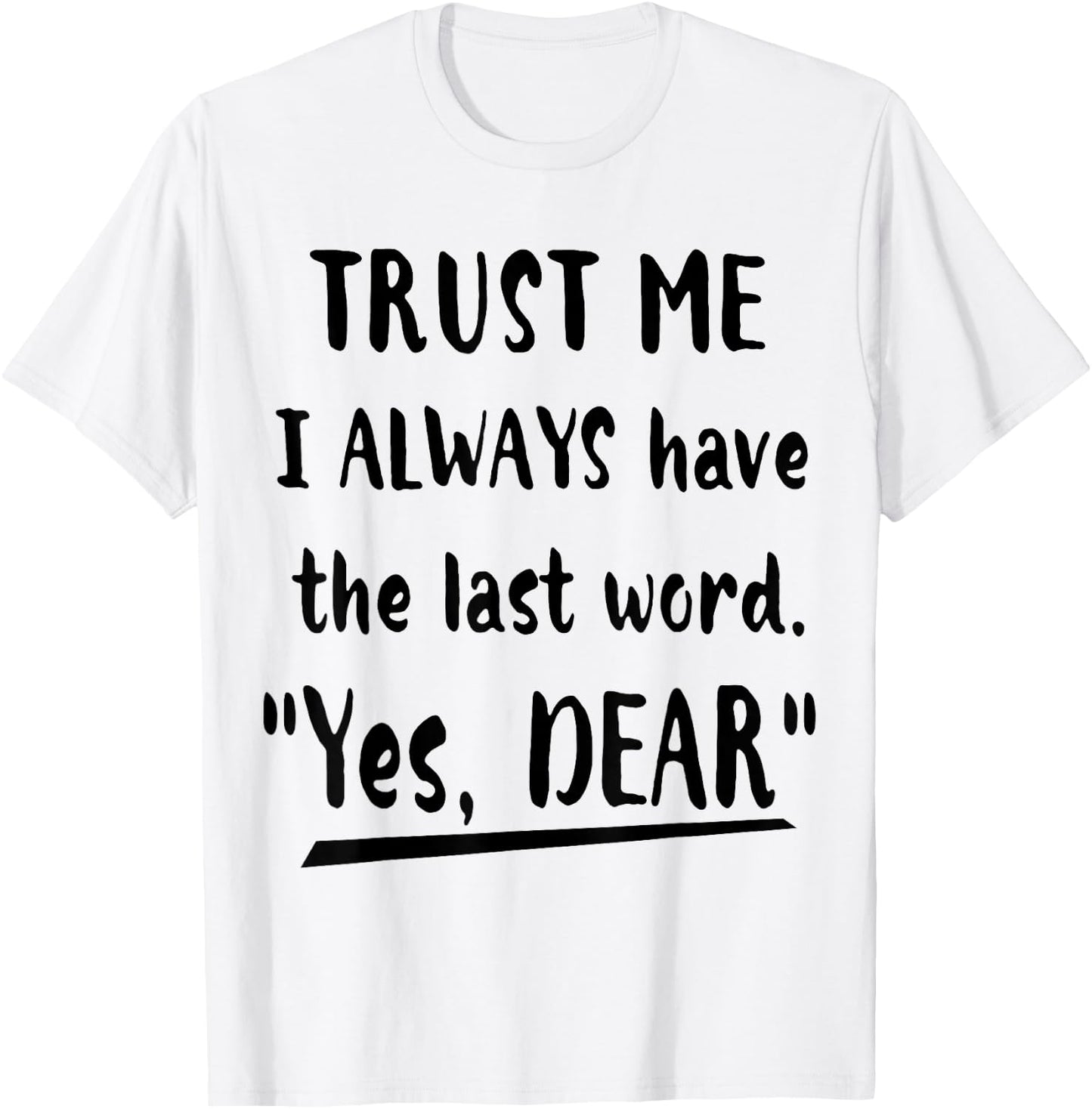 Funny Matching Couple Shirts His and Her "Yes,Dear" T-Shirt - T-Shirt | White