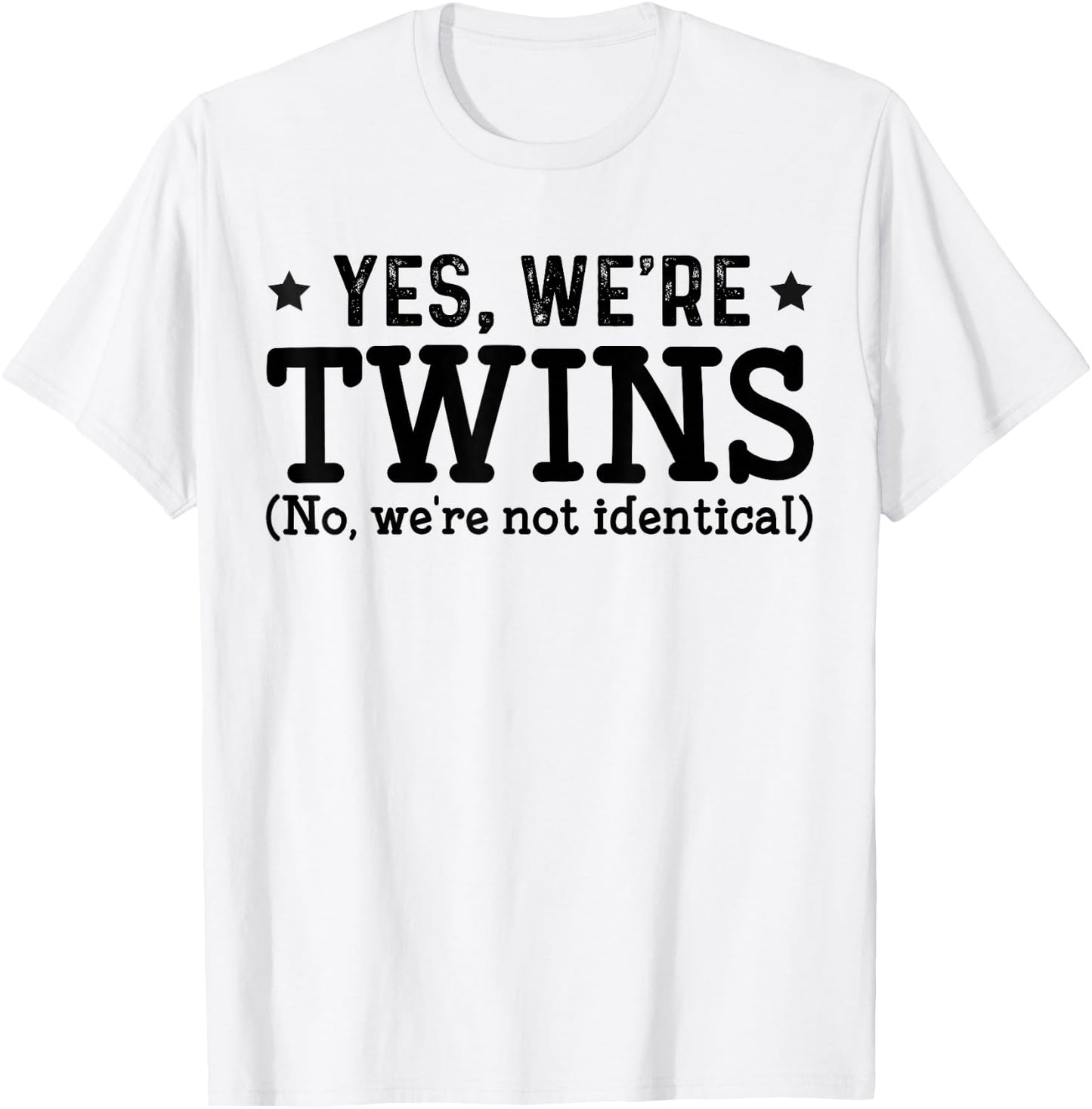 Twins Partner Twin Siblings Yes We are Twins T-Shirt - T-Shirt | White
