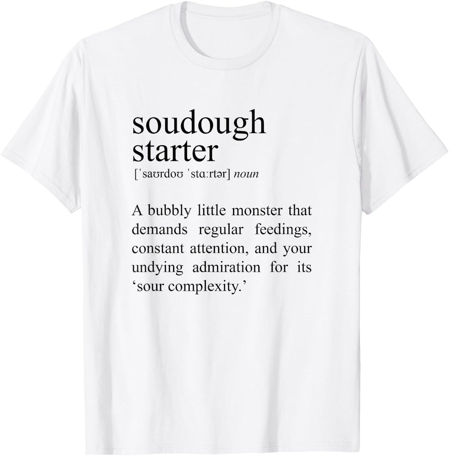 Sourdough Starter Definition, Bread Baking T-Shirt - T-Shirt | White
