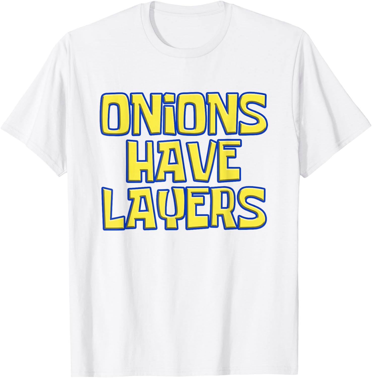 Onions Have Layers Ogre Meme Enthusiast Funny T-Shirt - T-Shirt | White