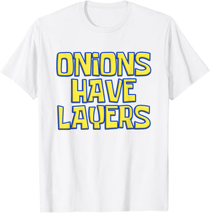 Onions Have Layers Ogre Meme Enthusiast Funny T-Shirt - T-Shirt | White