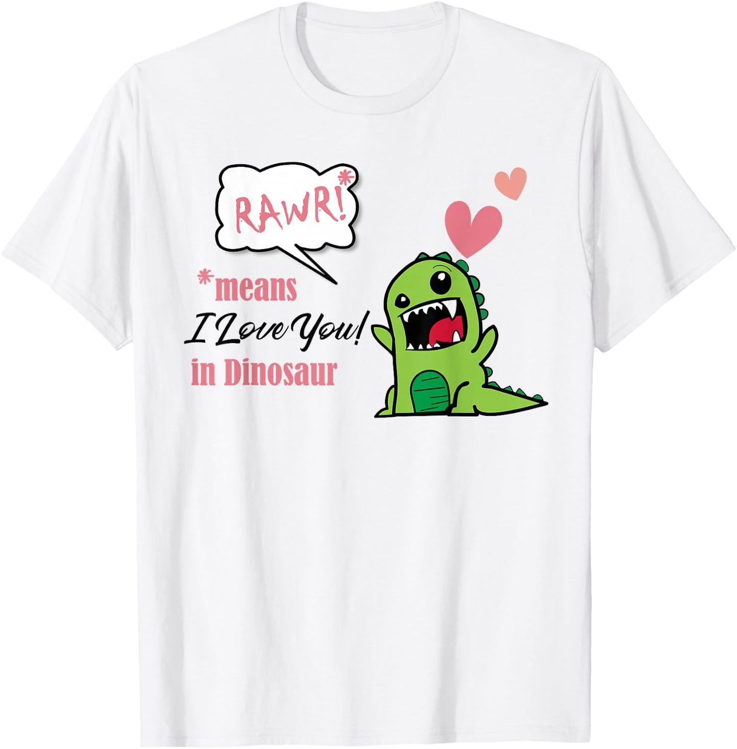 Rawr Means I Love You In Dinosaur Valentine's Day Shirt Gift T-Shirt - T-Shirt | White