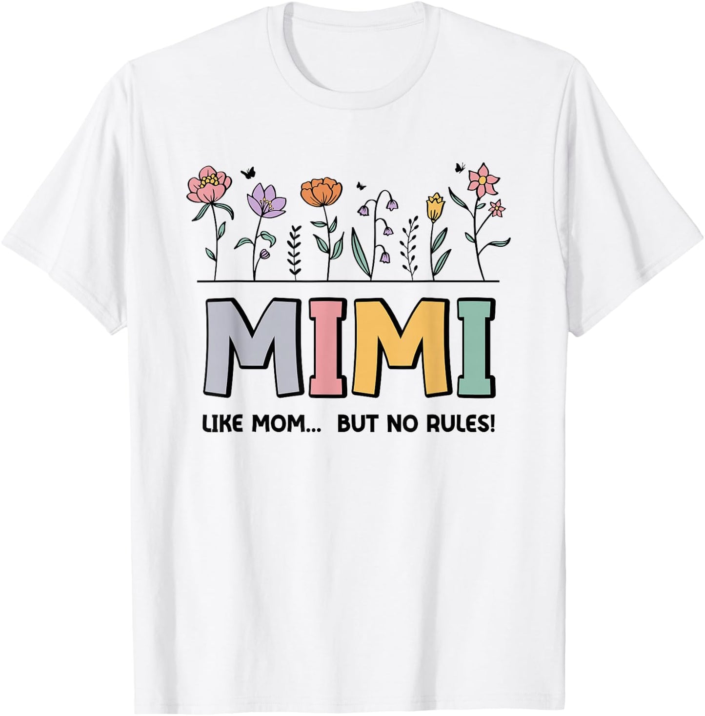Mimi Like Mom... But No Rules T-Shirt - T-Shirt | White