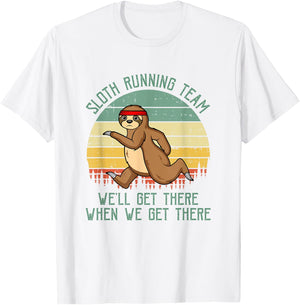 Sloth Running Team We'll Get There Jogger Cardio Sports T-Shirt - T-Shirt | White