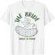 Bride to Be Bridal Bachelorette The Bride Needs A Pickle T-Shirt - T-Shirt | White
