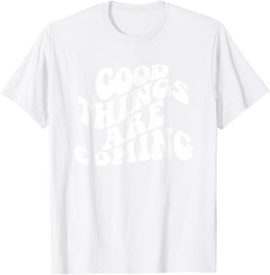 Retro Good Things Are Coming Groovy Inspirational Women's T-Shirt - T-Shirt | White