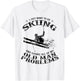 Funny Winter Skiing Snow Ski Skiers Novelty Gift Dad Men T-Shirt - T-Shirt | White