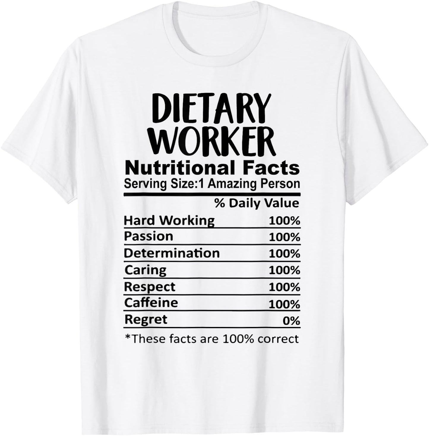 Dietary Worker Nutrition Facts Funny T-Shirt - T-Shirt | White