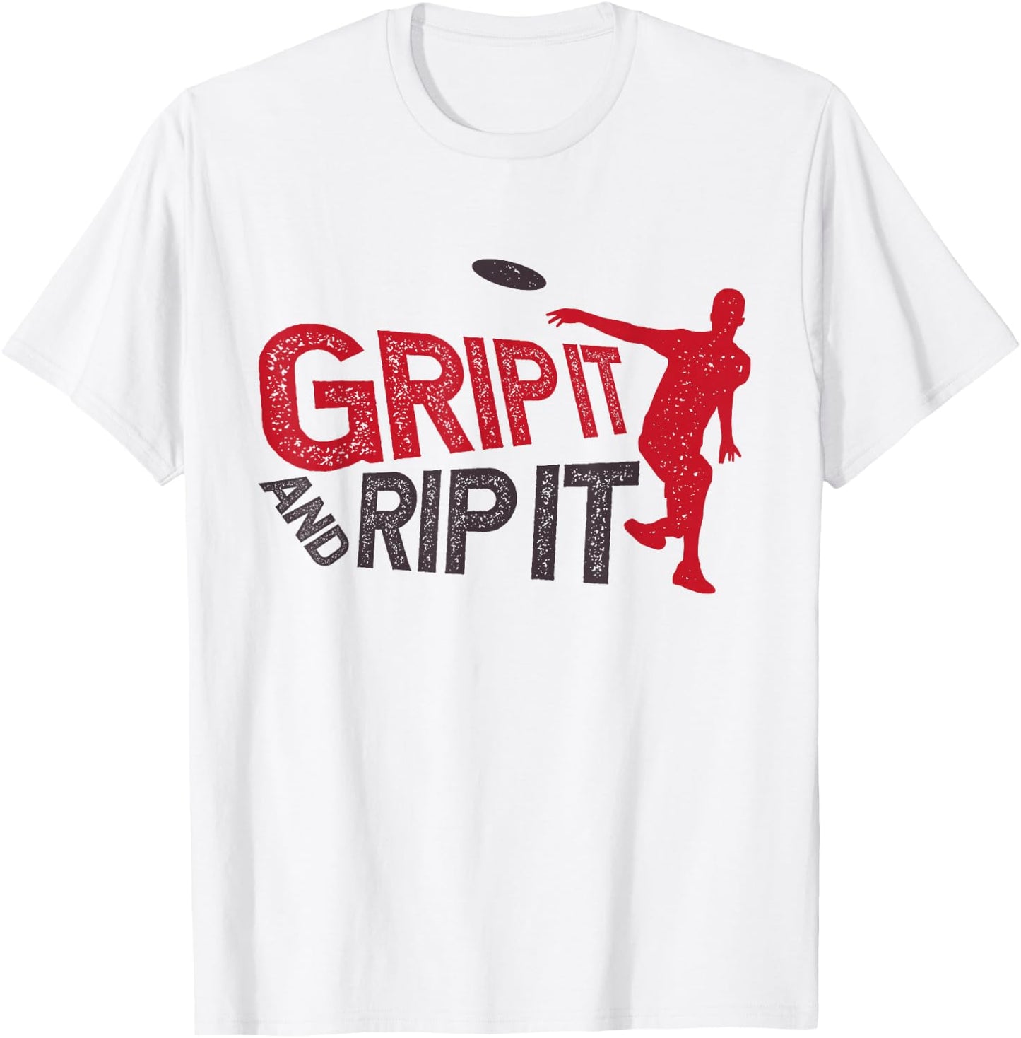 Grip It And Rip It Funny Frisbee Sport Team Player Disc Golf T-Shirt - T-Shirt | White