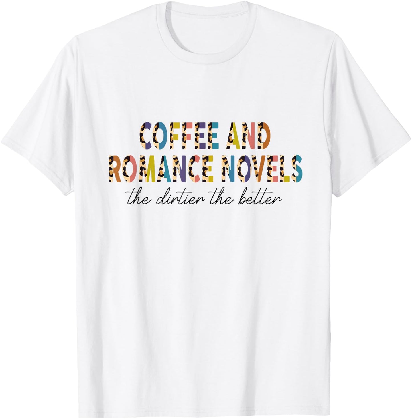 Coffee & Romance Novels Half Leopard Dark Romance Bookish T-Shirt - T-Shirt | White