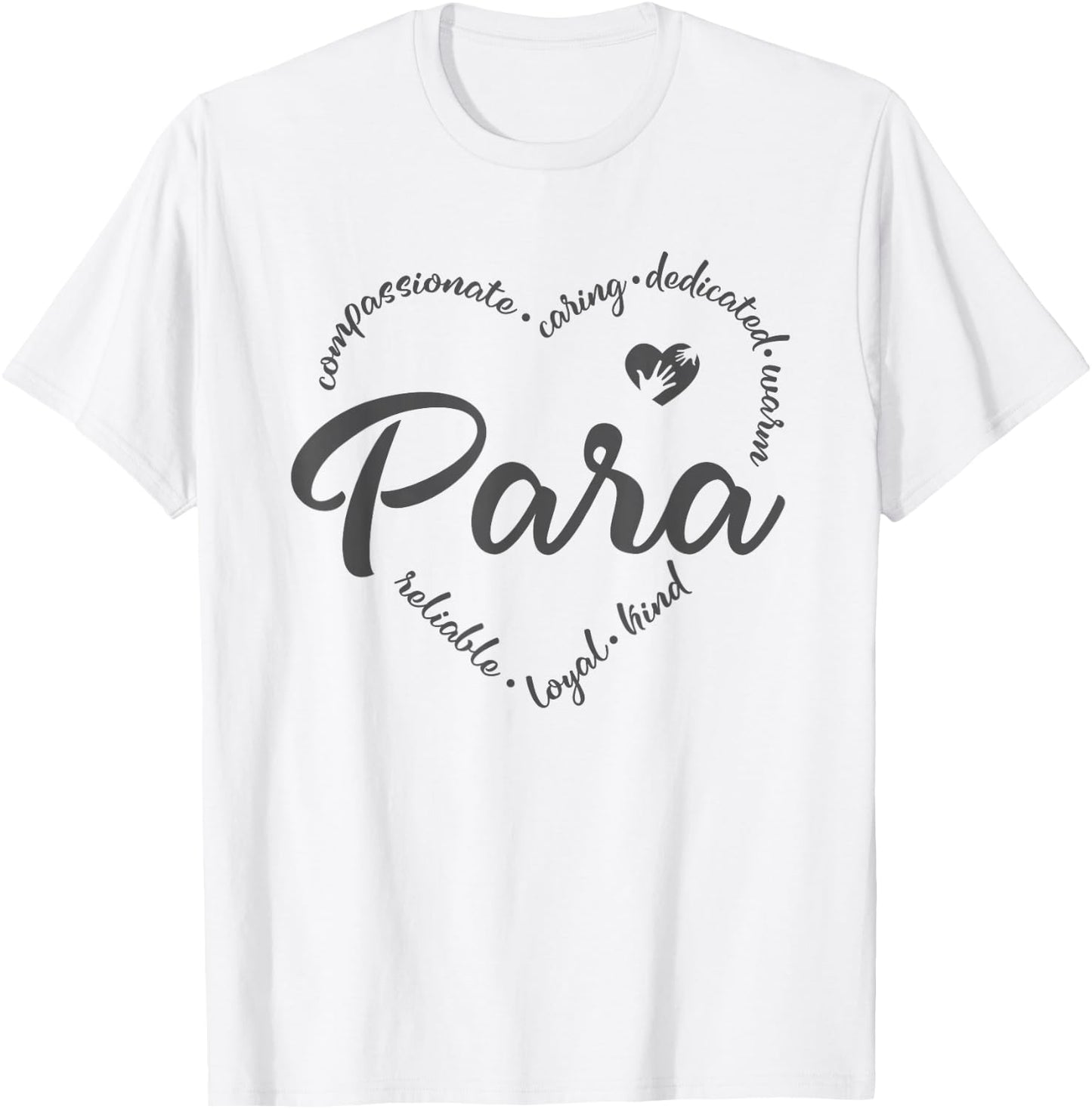 para Heart Teacher Paraprofessional Paraeducator T-Shirt - T-Shirt | White