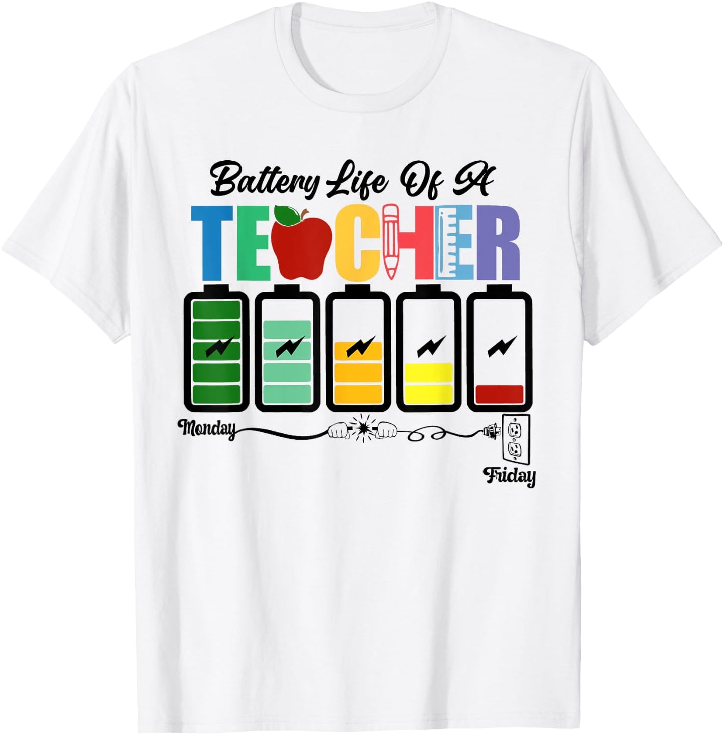 Battery Life of a Teacher Funny School Classroom Women T-Shirt - T-Shirt | White