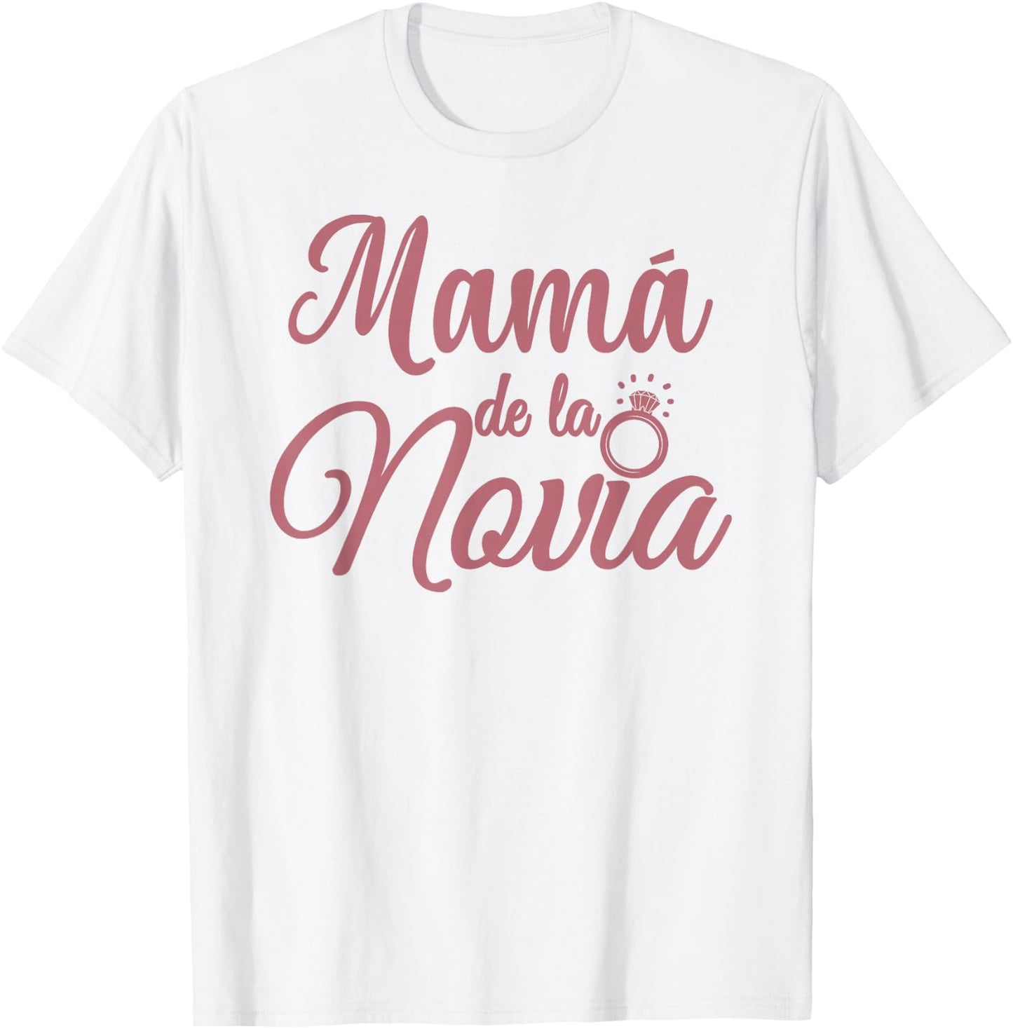 Mamá de la Novia, Spanish Mother Of The Bride Madre Wedding T-Shirt - T-Shirt | White