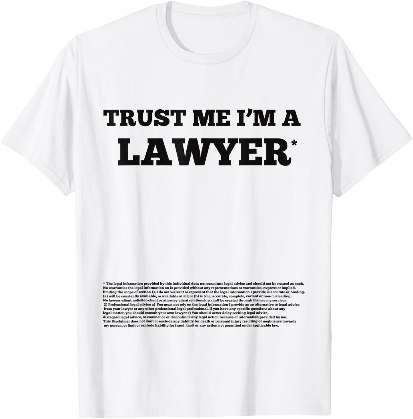 Trust me I'm a lawyer (disclaimer) - funny T-Shirt - T-Shirt | White