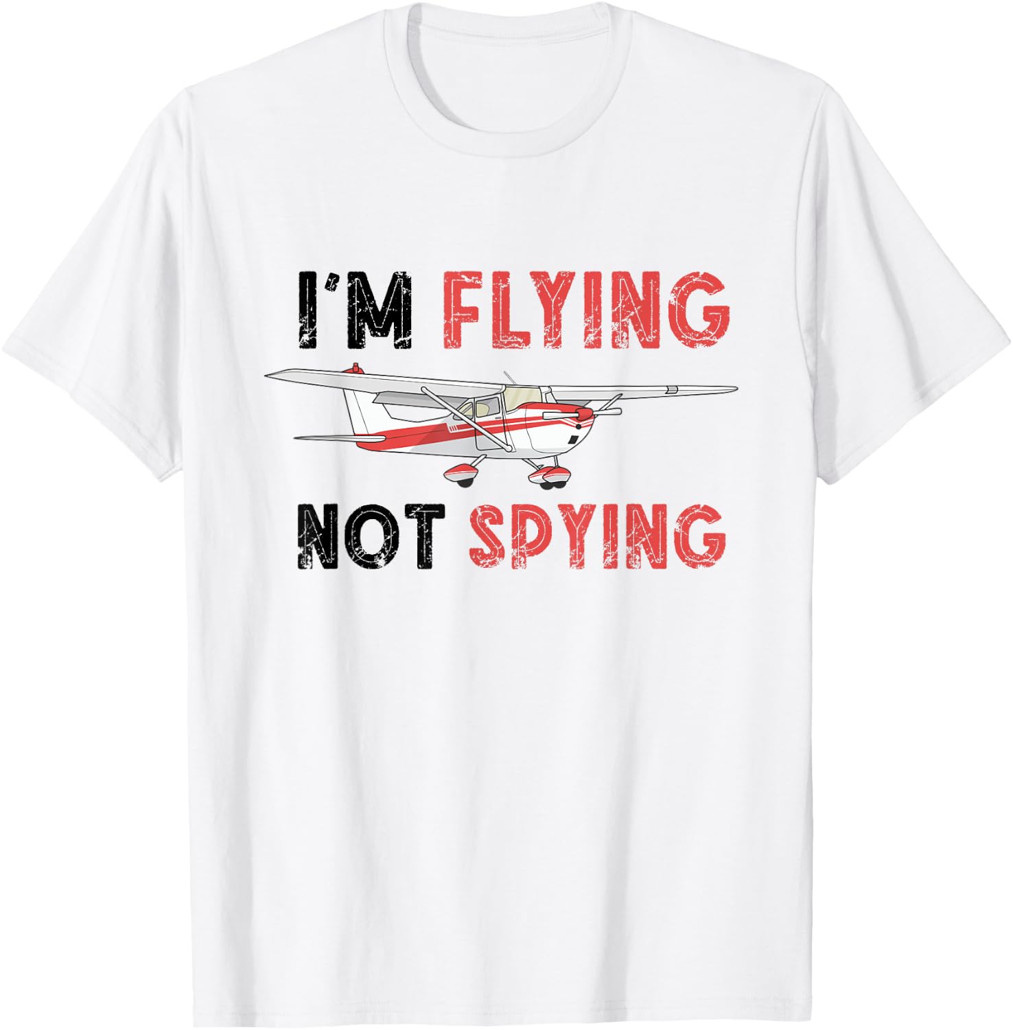 RC Plane Airplane I'm Flying Not Spying Remote Control Plane T-Shirt - T-Shirt | White
