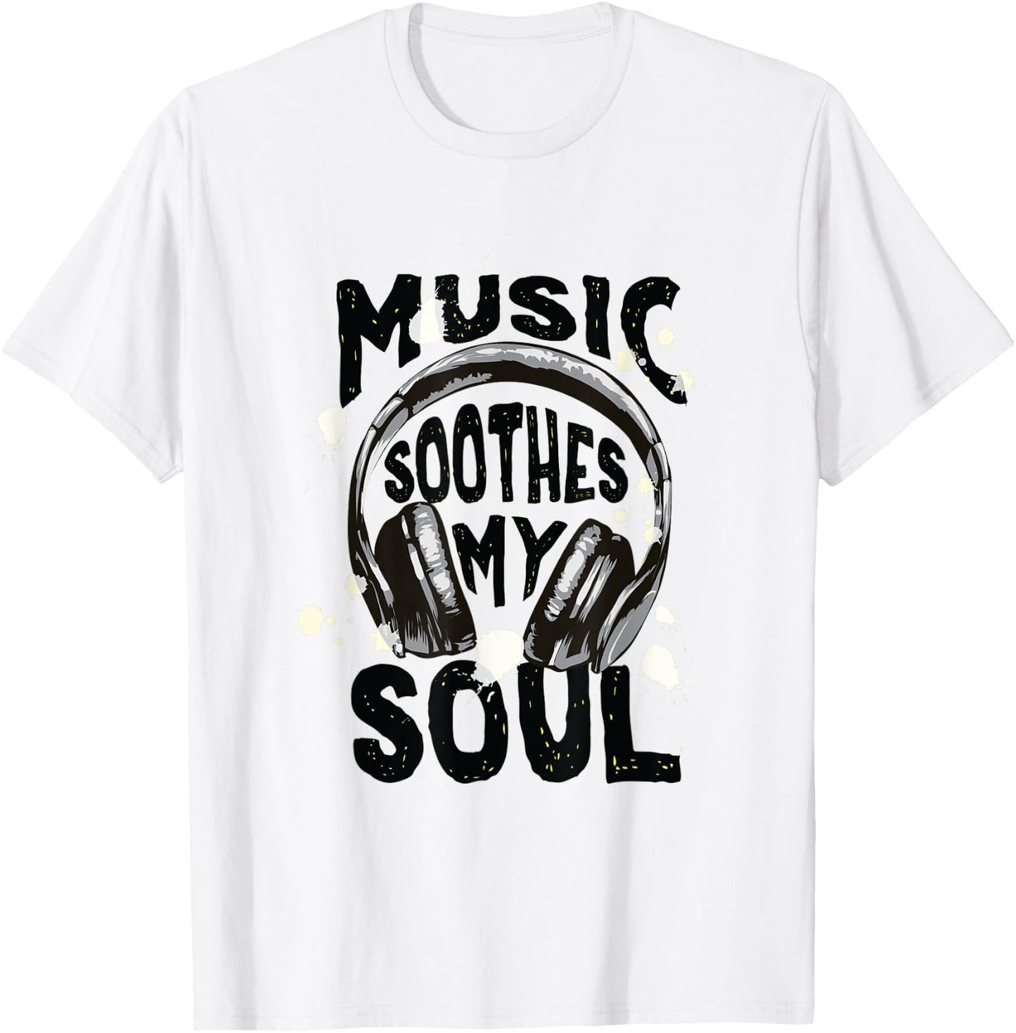 Music Soothes My Soul Short Sleeve T-Shirt - T-Shirt | White