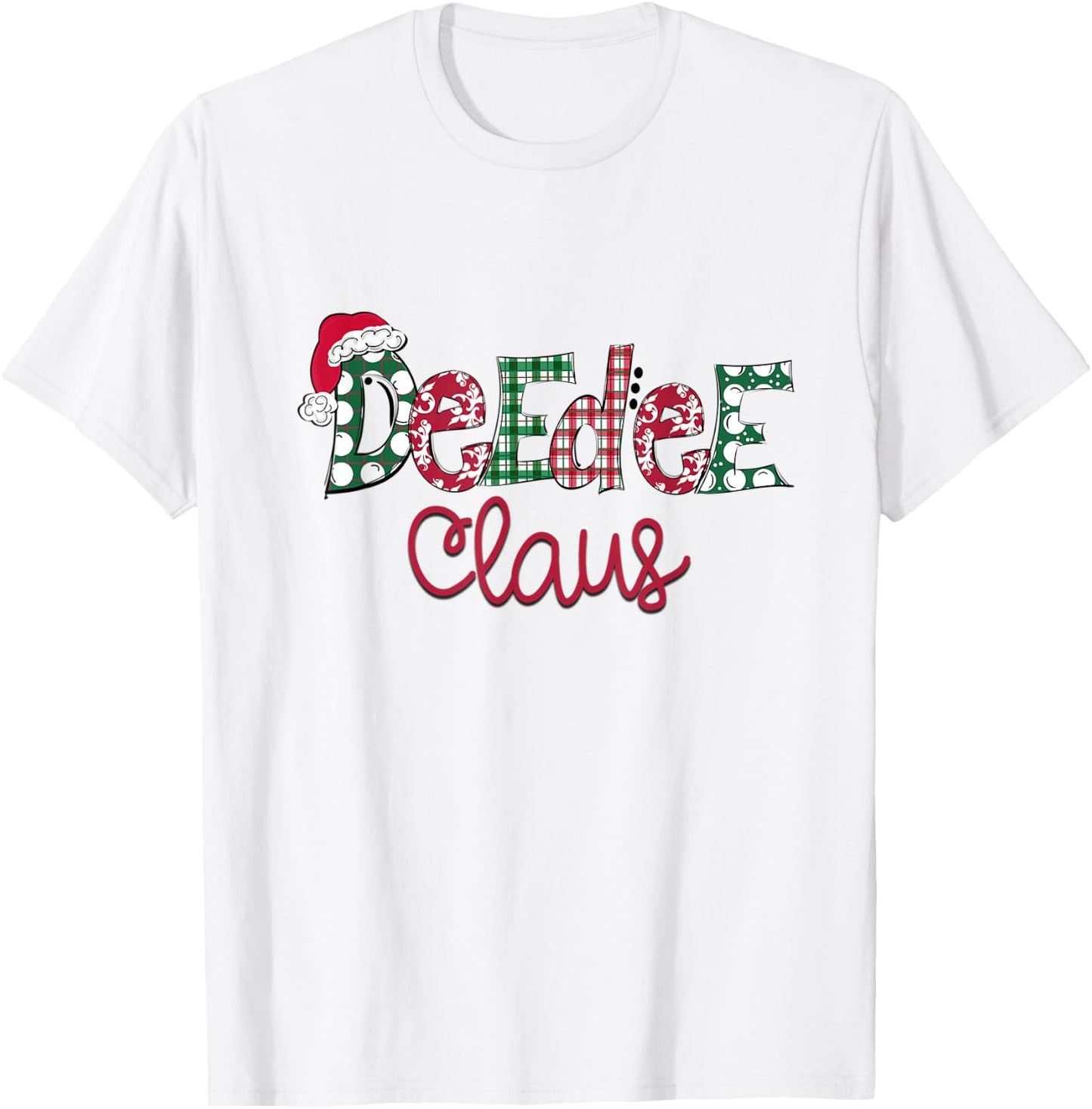 Christmas Deedee Claus Matching Pajama Santa Hat X-mas T-Shirt - T-Shirt | White