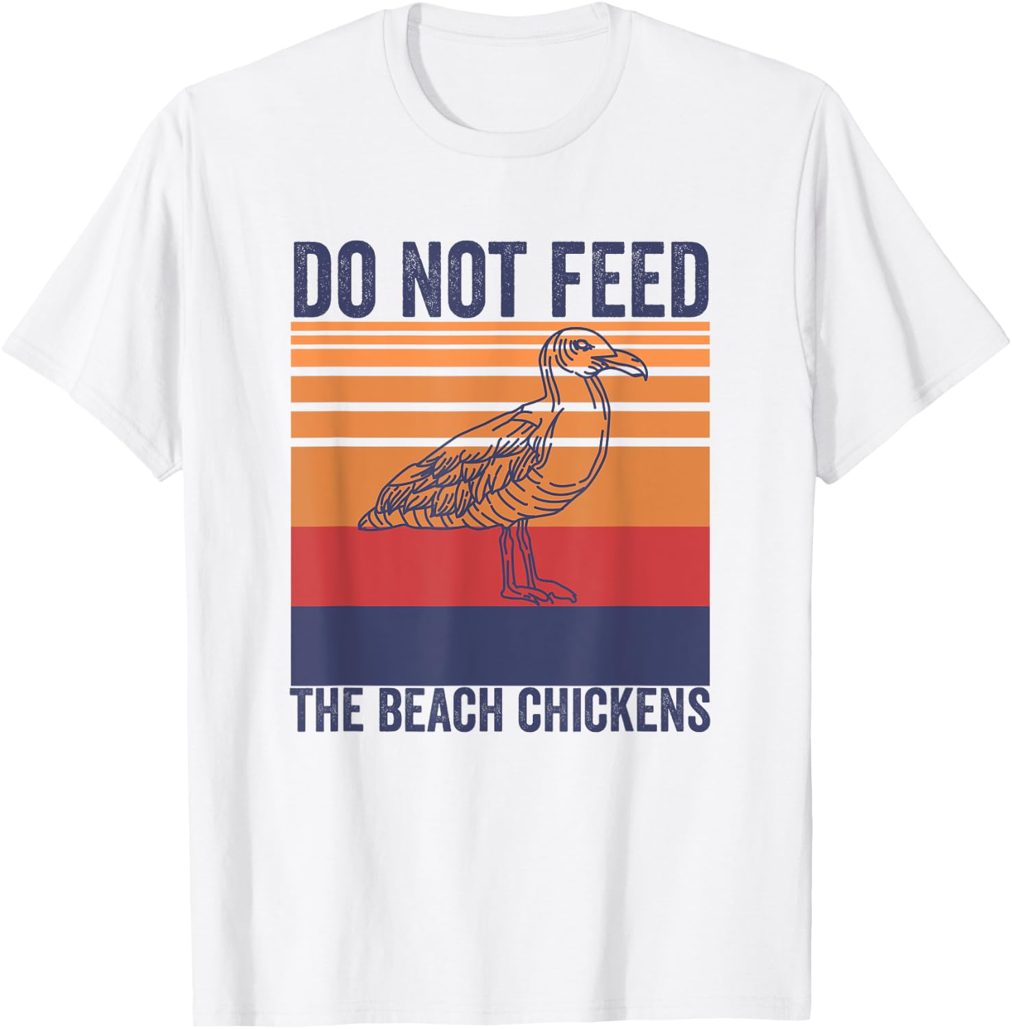 Do Not Feed The Beach Chickens Vintage Seagull Lifeguard Women T-Shirt - T-Shirt | White