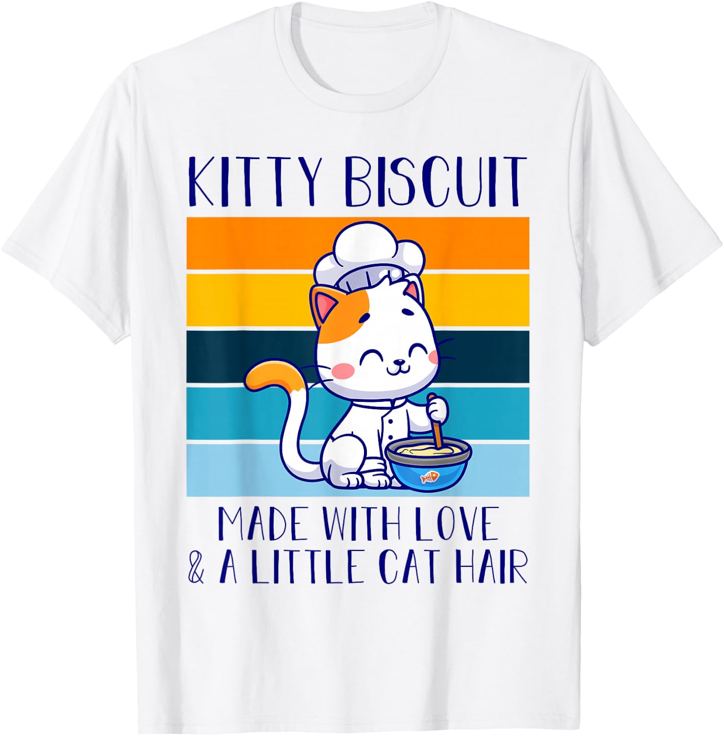 Kitty Biscuit Made With Love And A Little Cat Hair Bakery T-Shirt - T-Shirt | White