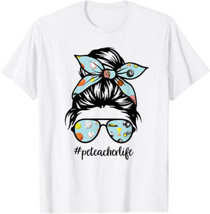 Pe Teacher Messy Bun Life Hair Glasses Phys Ed T-Shirt - T-Shirt | White