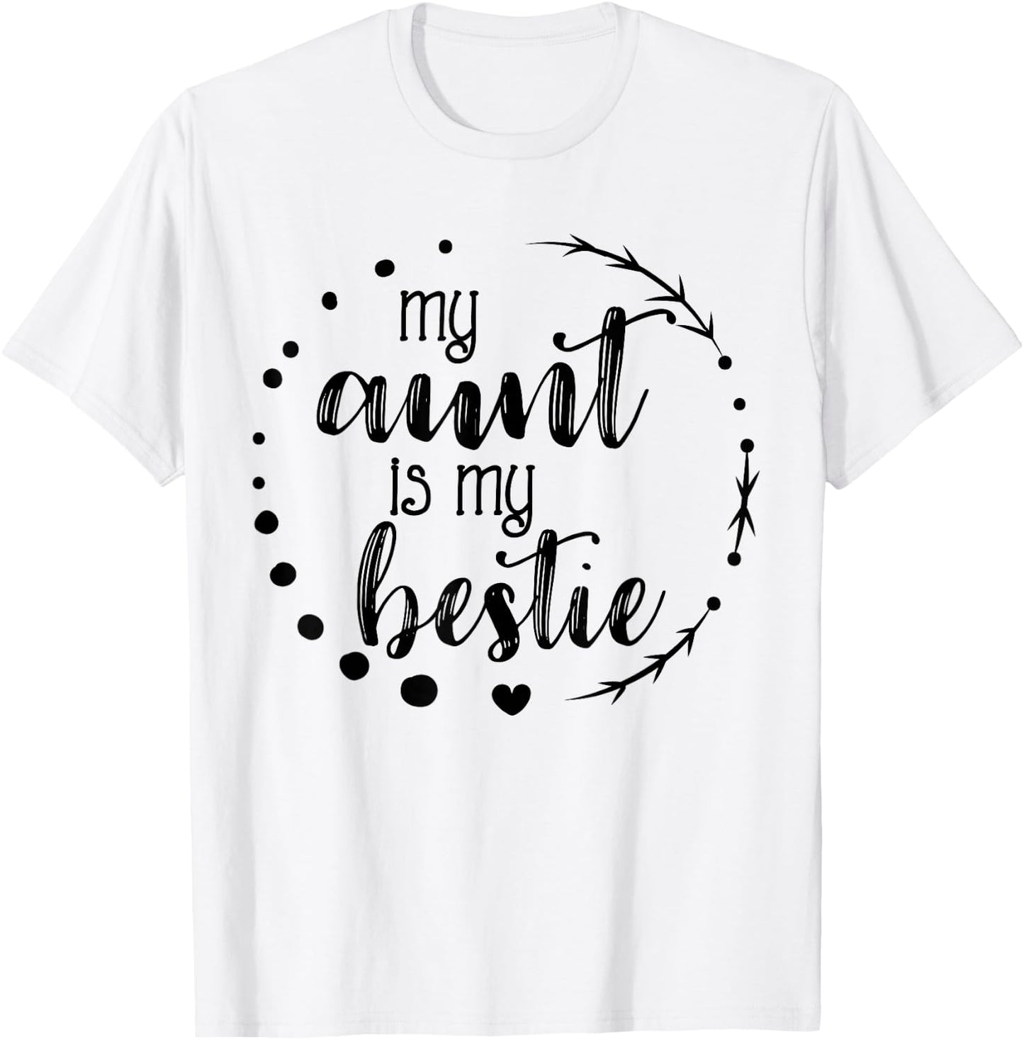 My Aunt is My Bestie Cute T Shirt for Niece Matching Set T-Shirt - T-Shirt | White